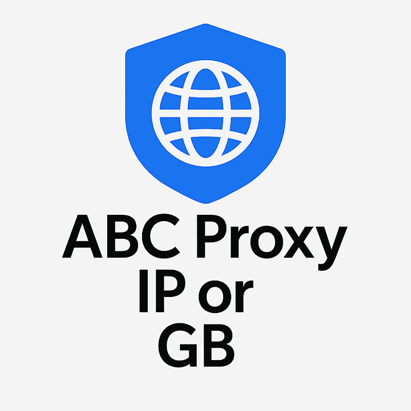 ABC Proxy IP or GB (minimum 10GB)